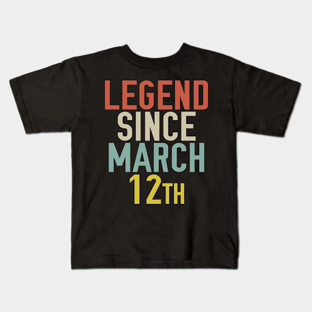 Legend Since March 12th Cool & Awesome Birthday Gift For kids & mom or dad Kids T-Shirt by foxredb